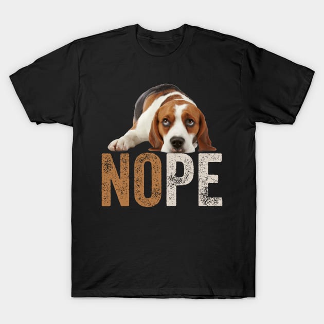 Beagle Nope, Funny Beagle Lovers T-Shirt by Creative Design